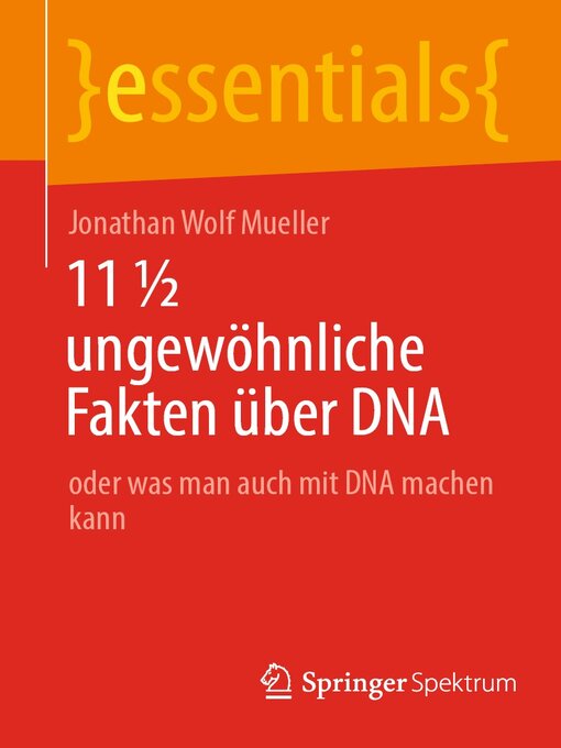 Title details for 11 ½ ungewöhnliche Fakten über DNA by Jonathan Wolf Mueller - Available